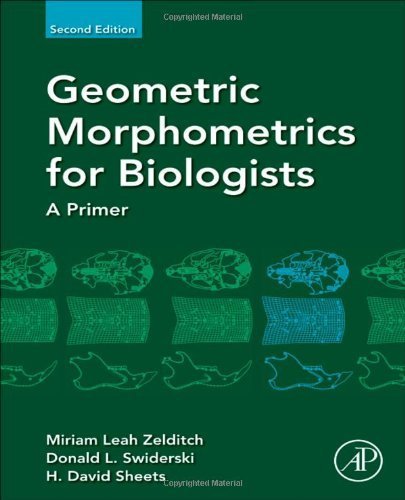 Geometric Morphometrics for Biologists, Second Edition: A Primer 2nd (second) by Zelditch, Miriam Leah, Swiderski, Donald L., Sheets, H. Davi (2012) Hardcover