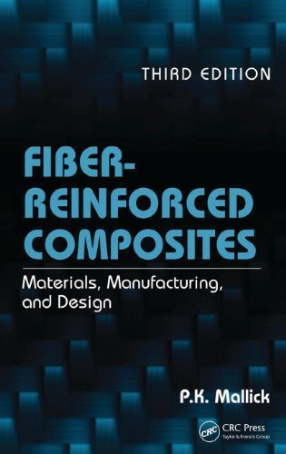Fiber-Reinforced Composites: Materials, Manufacturing, and Design, Third Edition (Dekker Mechanical Engineering) 3rd (third) by Mallick, P.K. (2007) Hardcover