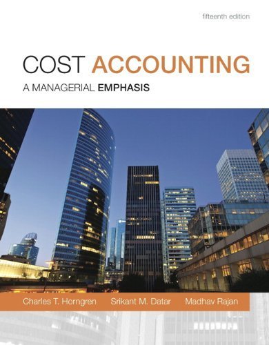 Cost Accounting, Student Value Edition (15th Edition) 15th (fifteenth) by Horngren, Charles T., Datar, Srikant M., Rajan, Madhav V. (2014) Loose Leaf