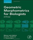 Geometric Morphometrics for Biologists, Second Edition: A Primer 2nd (second) by Zelditch, Miriam Leah, Swiderski, Donald L., Sheets, H. Davi (2012) Hardcover