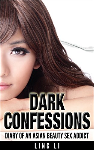Dark Confessions Diary of an Asian Beauty Sex Addict