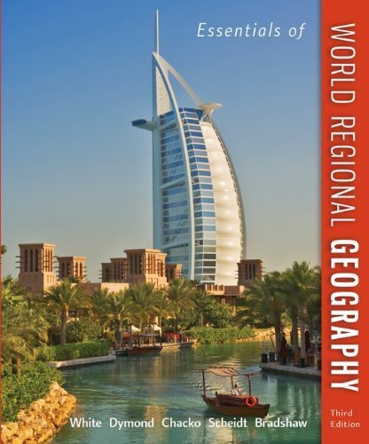 Essentials of World Regional Geography 3rd (third) by White, George, Dymond, Joseph, Chacko, Elizabeth, Scheidt, J (2013) Paperback