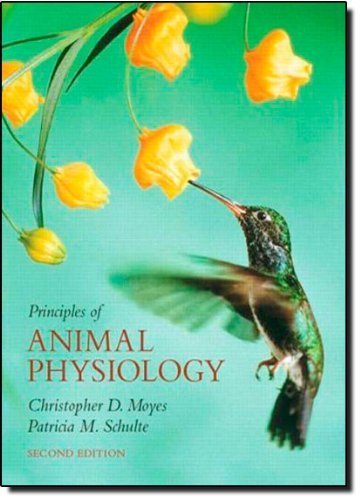 Principles of Animal Physiology (2nd Edition) 2nd (second) by Moyes, Christopher D., Schulte, Patricia M. (2007) Hardcover