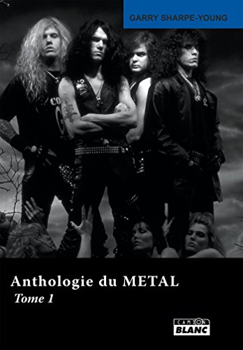 Anthologie du metal Tome 1 (French Edition)