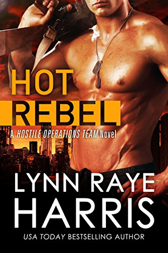 Book Cover Hot Rebel (A Hostile Operations Team Novel - Book 6)