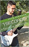 7 Seconds: A Typical Guy, Atypical Life