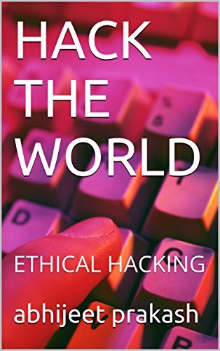 HACK THE WORLD: ETHICAL HACKING