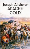 Apache Gold: A Western Trilogy