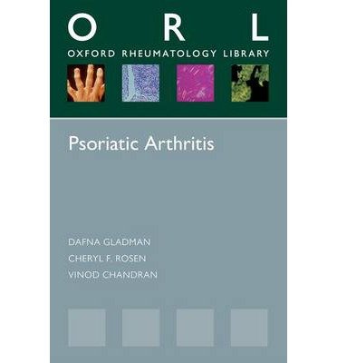 Psoriatic Arthritis (Oxford Rheumatology Library) [ Psoriatic Arthritis (Oxford Rheumatology Library) by Gladman, Dafna D ( Author ) Paperback Jun- 2014 ] Paperback Jun- 17- 2014