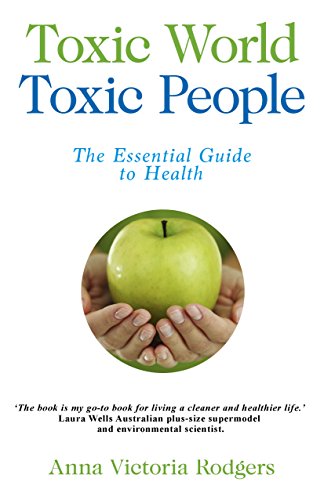 The Essential Guide To Health (Toxic World Toxic People Book 1)