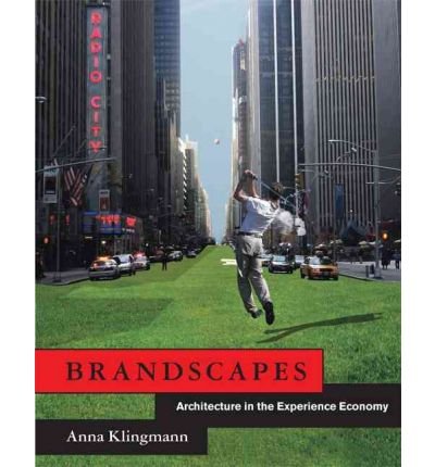 [ Brandscapes: Architecture in the Experience Economy By Klingmann, Anna ( Author ) Paperback 2010 ]