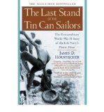 The Last Stand of the Tin Can Sailors: the Extraordinary World War II Story of the U. S. Navy's Finest Hour