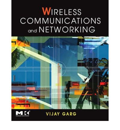 By Vijay Garg Wireless Communications & Networking (The Morgan Kaufmann Series in Networking) (1st First Edition) [Hardcover]