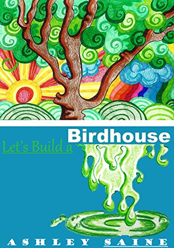 Let's Build a Birdhouse