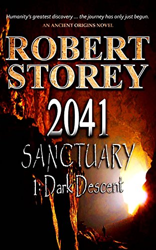 Book Cover 2041 Sanctuary (Dark Descent): Volume 2 of Ancient Origins