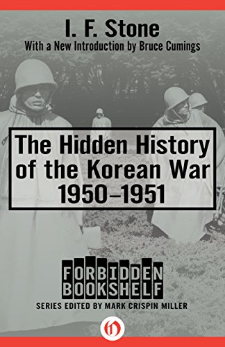 The Hidden History of the Korean War: 1950-1951 (Forbidden Bookshelf)