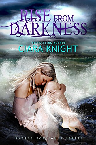 Rise From Darkness (Battle for Souls Book 1)