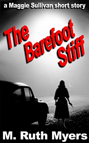 The Barefoot Stiff: a Maggie Sullivan short story (Maggie Sullivan mysteries)