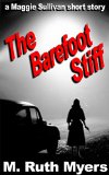 The Barefoot Stiff: a Maggie Sullivan short story (Maggie Sullivan mysteries)