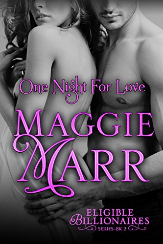 One Night For Love (The Eligible Billionaires Book 2)