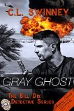 Gray Ghost (A Bill Dix Detective Novel Book 1)
