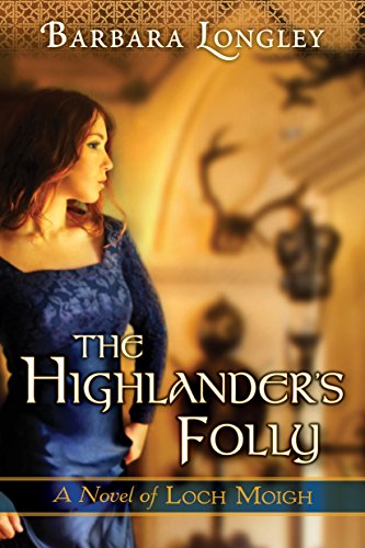 Book Cover The Highlander's Folly (The Novels of Loch Moigh Book 3)