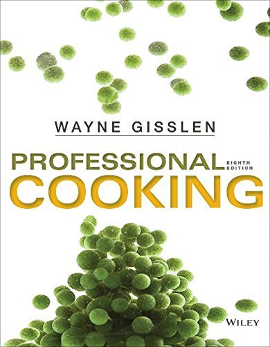 By Wayne Gisslen Professional Cooking (8th Edition)
