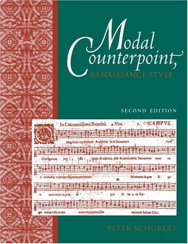 By Peter Schubert Modal Counterpoint: Renaissance Style (2nd Edition)