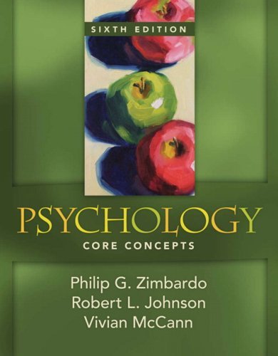 By Philip G. Zimbardo Psychology: Core Concepts (6th Edition)