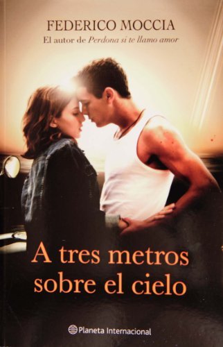 By Federico Moccia A tres metros sobre cielo (Spanish Edition)
