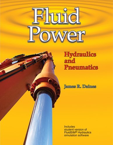 By James R. Daines Fluid Power: Hydraulics and Pneumatics (Text)