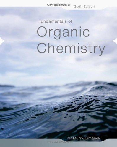 By John E. McMurry Fundamentals of Organic Chemistry (6th Edition)