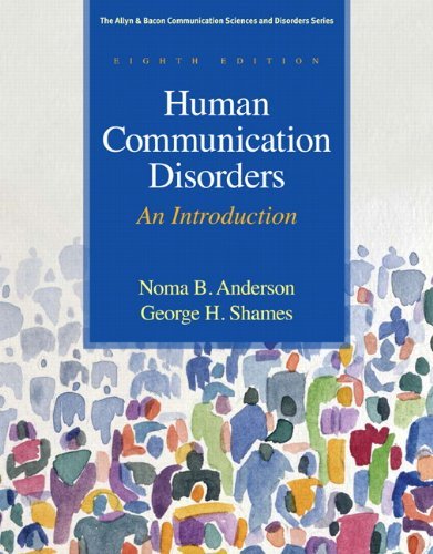 By Noma B. Anderson Human Communication Disorders: An Introduction (8th Edition) (Allyn & Bacon Communication Sciences a (8th Edition)