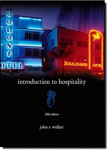 By John R. Walker Introduction to Hospitality (5th Edition)