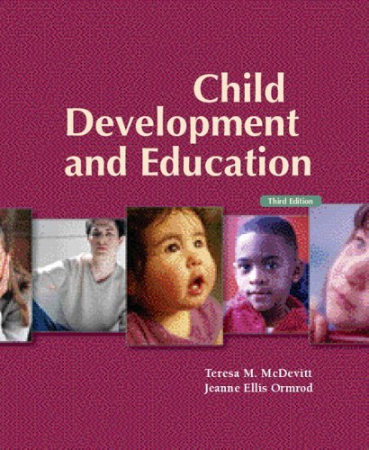 By Teresa M. McDevitt Child Development and Education (3rd Edition)