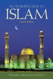 By Frederick Mathewson Denny An Introduction to Islam, 4th 4e