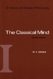 By W. T. Jones The Classical Mind (A History of Western Philosophy) (2e)