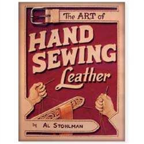 By Al Stohlman The Art of Hand Sewing Leather