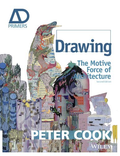 By Sir Peter Cook Drawing: The Motive Force of Architecture (2nd Edition)