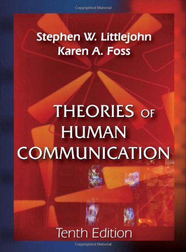 By Stephen W. Littlejohn Theories of Human Communication (10th Edition)
