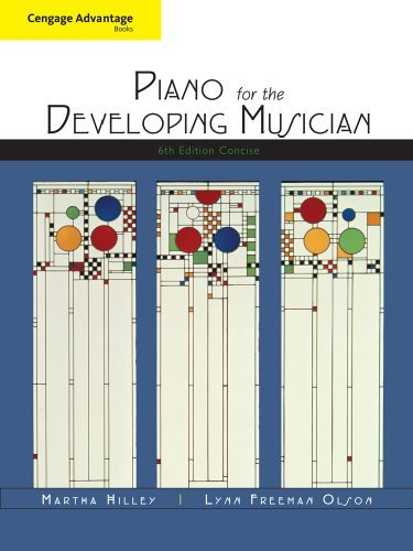 By Martha Hilley Cengage Advantage Books: Piano for the Developing Musician, Concise (6th Edition)