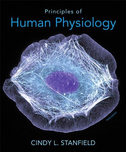 By Cindy L. Stanfield Principles of Human Physiology Plus MasteringA&P with eText -- Access Card Package (5th Edition)