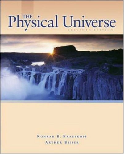 By Konrad B Krauskopf The Physical Universe (11th Edition)