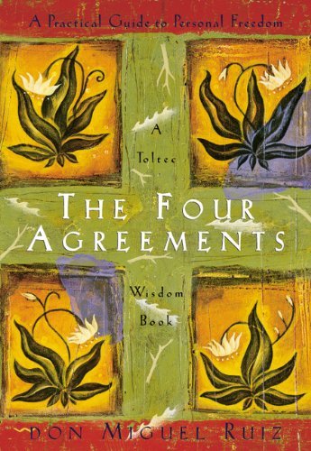By Don Miguel Ruiz The Four Agreements: A 48-Card Deck
