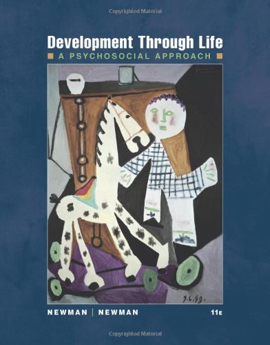 By Barbara M. Newman Development Through Life: A Psychosocial Approach (11th Edition)