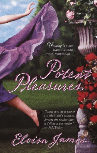 By Eloisa James Potent Pleasures (The Pleasures Trilogy)