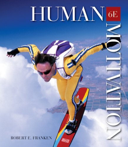 By Robert E Franken Human Motivation (6 th edition)