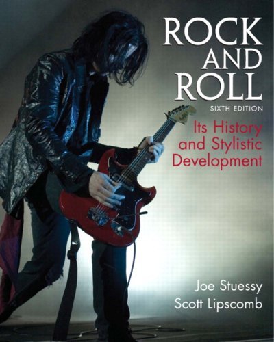 By Joe Stuessy Rock and Roll: Its History and Stylistic Development (6th Edition)