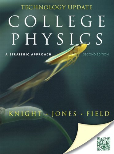 By Randall D. Knight College Physics: A Strategic Approach Technology Update Plus MasteringPhysics with eText -- Access C (2nd Edition)
