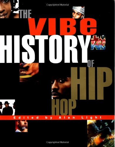 By Vibe Magazine The Vibe History of Hip Hop (1st)